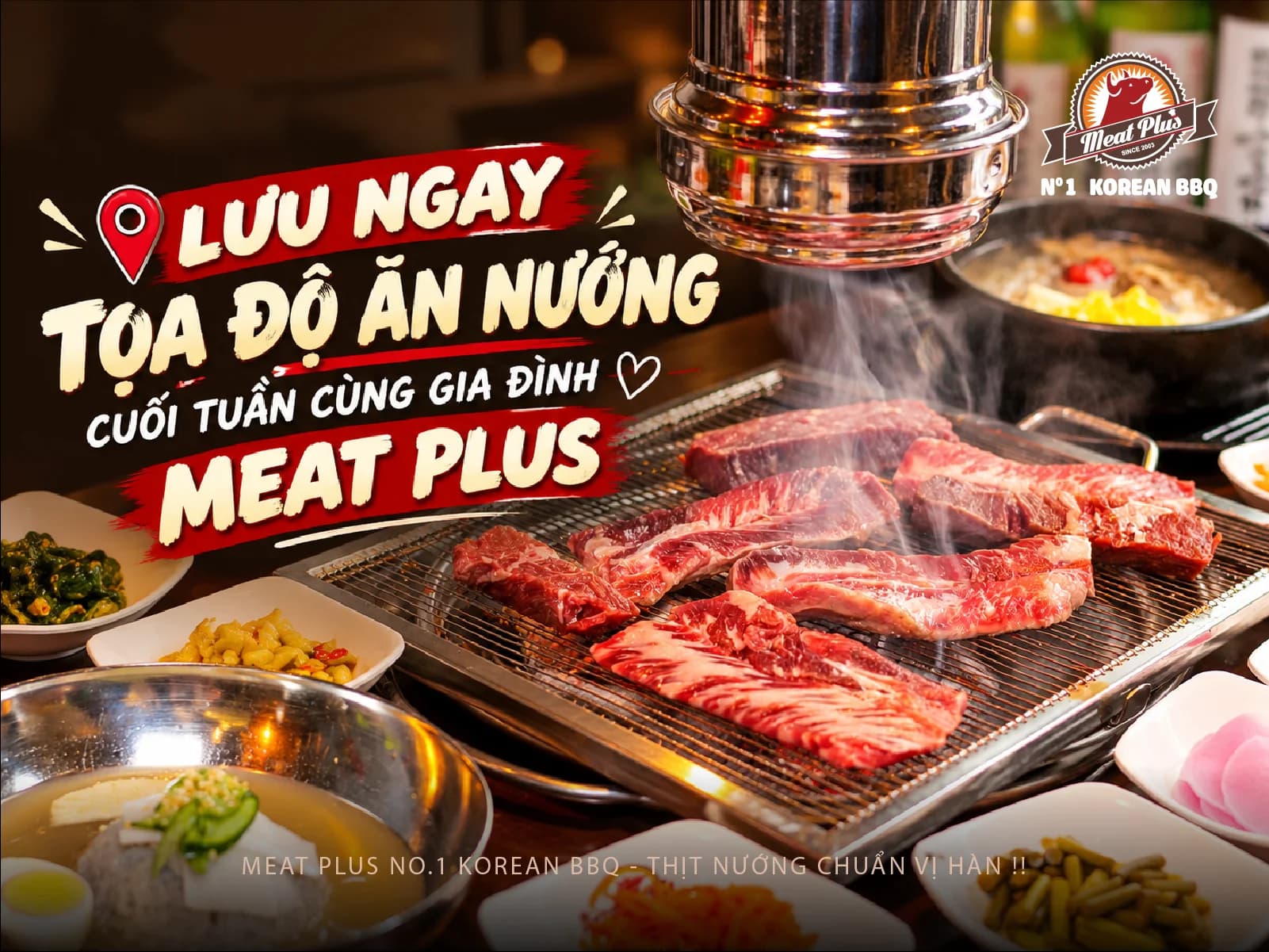 Lưu Ngay Địa Điểm Ăn Nướng Cuối Tuần Cùng Gia Đình Tại Meat Plus! 🥩